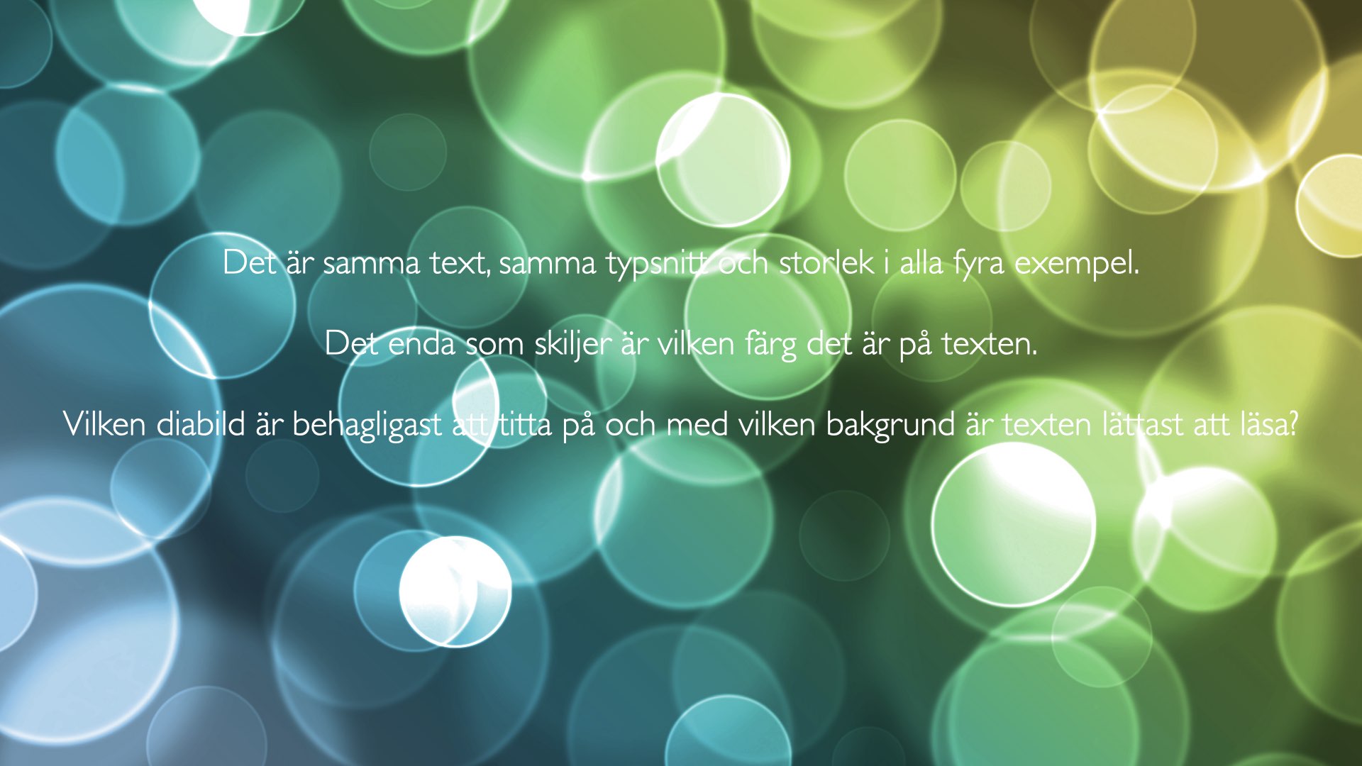 Samma text på en bokeh-bild med många ljuspunkter.