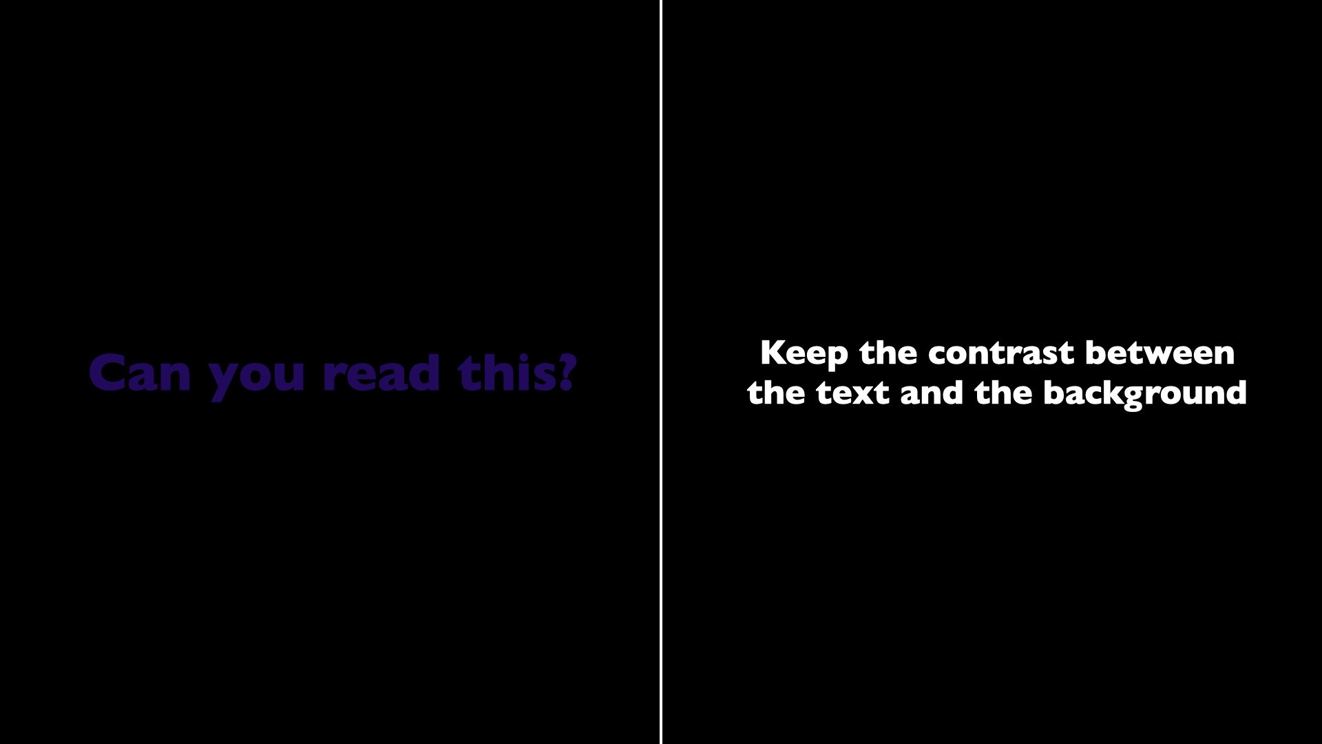 Two slides side by side: the left has dark blue text on a black background (poor contrast), the right has white text on a black background (good contrast).